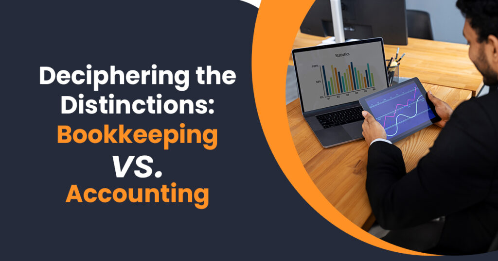 Deciphering the Distinctions: Bookkeeping vs Accounting 30 Deciphering-the-Distinctions-Bookkeeping-vs-Accounting
