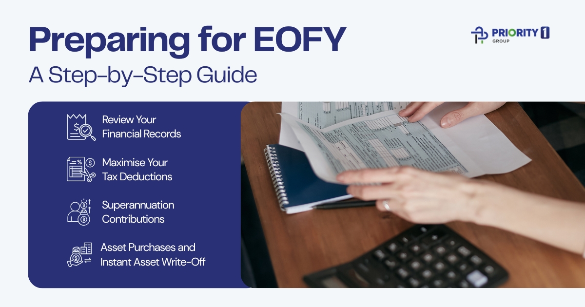 Your EOFY 2026 Guide: Key Deadlines and Tax Planning Tips 3 Preparing for EOFY A Step-by-Step Guide