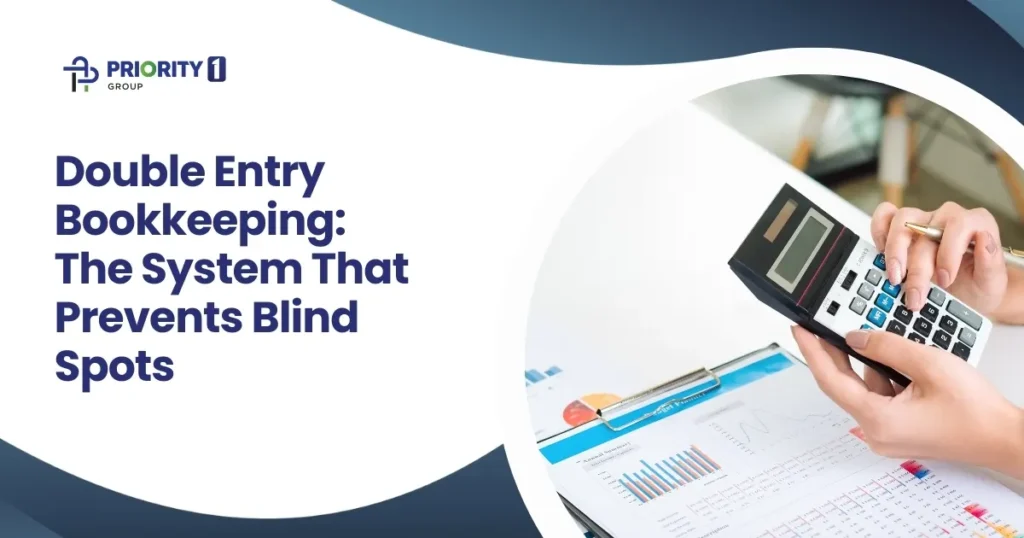 Double Entry Bookkeeping: The System That Prevents Blind Spots