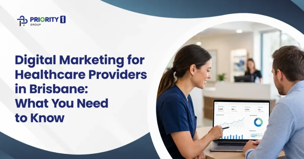 Digital Marketing for Healthcare Providers in Brisbane: What You Need to Know
